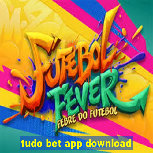 tudo bet app download